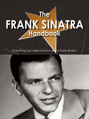 The Frank Sinatra Handbook - Everything you need to know about Frank Sinatra - ebook